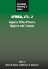 Image for Language planning and policy in AfricaVol. 2: Algeria, Cãote d&#39;Ivoire, Nigeria and Tunisia