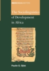 Image for The Sociolinguistics of Development in Africa