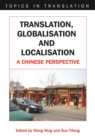Image for Translation, globalisation, and localisation  : a Chinese perspective