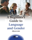 Image for A beginner&#39;s guide to language and gender