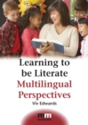 Image for Learning to be literate  : multilingual perspectives