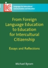 Image for From foreign language education to education for intercultural citizenship  : essays and reflections