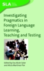 Image for Investigating pragmatics in foreign language learning teaching and testing