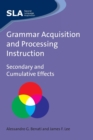 Image for Grammar acquisition and processing instruction  : secondary and cumulative effects