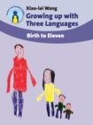 Image for Growing up with three languages  : from birth to eleven