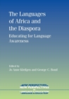 Image for The languages of Africa and the diaspora  : educating for language awareness