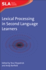 Image for Lexical Processing in Second Language Learners