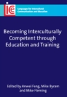 Image for Becoming Interculturally Competent through Education and Training