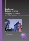 Image for The Idea of English in Japan