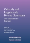 Image for Culturally and linguistically diverse classrooms  : new dilemmas for teachers