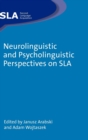 Image for Neurolinguistic and Psycholinguistic Perspectives on SLA