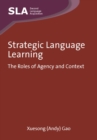 Image for Strategic language learning: the roles of agency and context