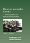 Image for European vernacular literacy: a sociolinguistic and historical introduction