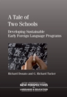 Image for A tale of two schools  : developing sustainable early foreign language programs