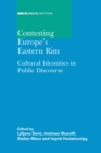Image for Contesting Europe&#39;s eastern rim  : cultural identities in public discourse