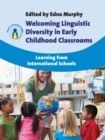 Image for Welcoming linguistic diversity in early childhood classrooms  : learning from international schools