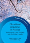 Image for Educational linguistics in practice: applying the local globally and the global locally