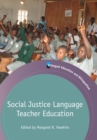 Image for Social Justice Language Teacher Education
