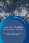 Image for Immersion education: practices, policies, possibilities