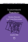 Image for Illegitimate practices: global English language education