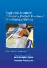 Image for Exploring Japanese University English Teachers&#39; Professional Identity : 23