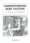 Image for Understanding deaf culture: in search of deafhood