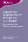 Image for Approaching language transfer through text classification  : explorations in the detection-based approach