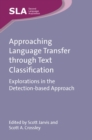 Image for Approaching language transfer through text classification: explorations in the detection-based approach