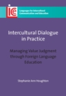 Image for Intercultural dialogue in practice: managing value judgment through foreign language education