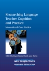 Image for Researching Language Teacher Cognition and Practice