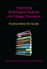 Image for Integrating multilingual students into college classrooms: practical advice for faculty