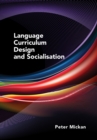 Image for Language Curriculum Design and Socialisation