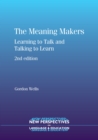 Image for The Meaning Makers: Learning to Talk and Talking to Learn