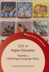 Image for CLIL in higher education: towards a multilingual language policy