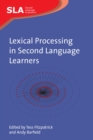 Image for Lexical processing in second language learners: papers and perspectives in honour of Paul Meara