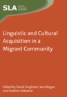 Image for Linguistic and Cultural Acquisition in a Migrant Community