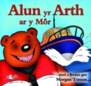 Image for Cyfres Alun yr Arth: Alun yr Arth ar y Mor