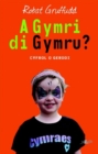 Image for A Gymri Di Gymru?