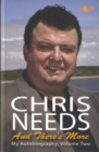 Image for Chris Needs - And There&#39;s More; My Autobiography, Volume Two