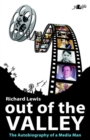 Image for Out of the Valley - The Autobiography of a Media Man : The Autobiography of a Media Man
