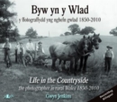 Image for Byw yn y Wlad/Life in the Countryside - Y Ffotograffydd yng Nghefn Gwlad 1850-2010/The Photographer in Rural Wales 1850-2010