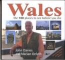 Image for Wales: 100 Places to See Before You Die