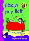 Image for Cyfres Darllen Mewn Dim: Sblash yn y Bath - Llyfr Synau