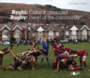 Image for Rygbi - Calon y Gymuned/Rugby - Heart of the Community : Calon y Gymuned / Heart of the Community