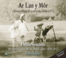 Image for Ar Lan y Mor - Y Ffotograffydd ar yr Arfordir 1850-2012/On the Seashore - The Photographer on the Welsh Coast 1850-2012