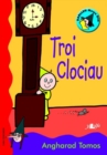 Image for Troi Clociau