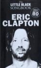 Image for The Little Black Songbook : Eric Clapton