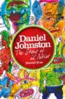 Image for Daniel Johnston  : the story of an artist