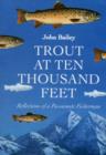 Image for Trout at ten thousand feet  : reflections of a passionate fisherman