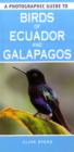 Image for A photographic guide to birds of Ecuador and Galapagos